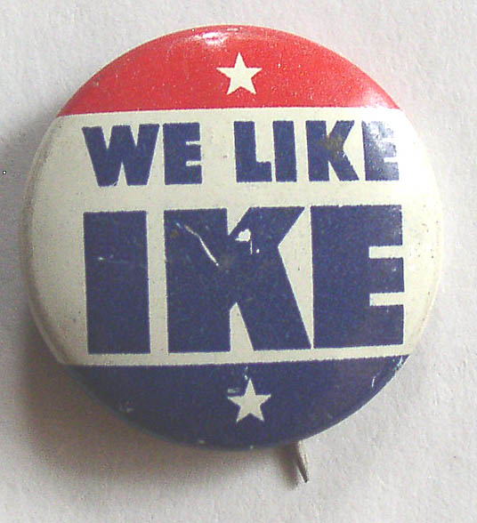 1950s Campaign "WE LIKE IKE" Eisenhower Button 